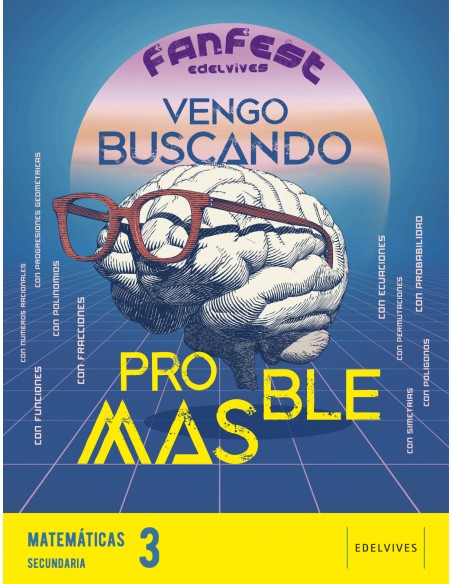 VENGO BUSCANDO PROBLEMASMATEMATICAS 3ºESO 22 FANFEST